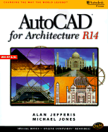 AutoCAD for Architecture R14 - Jefferis, Alan, and Jones