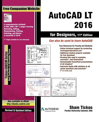 AutoCAD LT 2016 for Designers - Purdue Univ, Sham Tickoo, Prof.