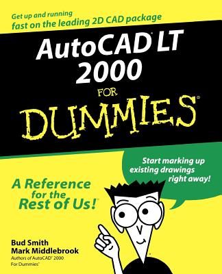 AutoCAD LT for Dummies - Smith, Bud E, and Middlebrook, Mark