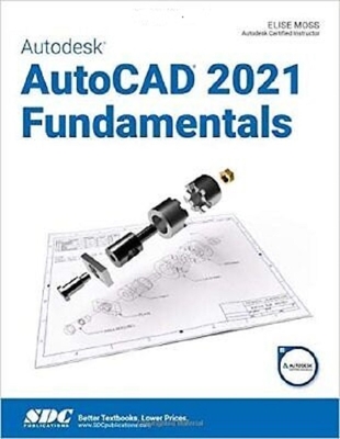 Autodesk AutoCAD 2021 Fundamentals - Moss, Elise