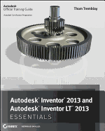 Autodesk Inventor 2013 and Autodesk Inventor LT 2013 Essentials