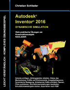 Autodesk Inventor 2016 - Dynamische Simulation: Viele praktische ?bungen am Konstruktionsobjekt Radlader