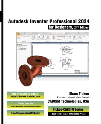 Autodesk Inventor Professional 2024 for Designers, 24th Edition - Cadcim Technologies, Prof Sham Tickoo