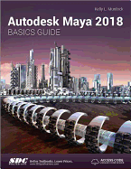 Autodesk Maya 2018 Basics Guide