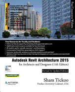 Autodesk Revit Architecture 2015 for Architects and Designers - Purdue Univ, Prof Sham Tickoo