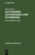 Autogenes Schwei?en und Schneiden