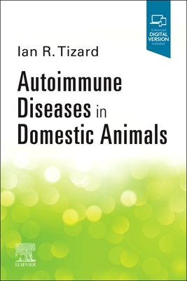 Autoimmune Diseases in Domestic Animals - Tizard, Ian R