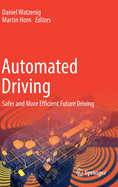 Automated Driving: Safer and More Efficient Future Driving