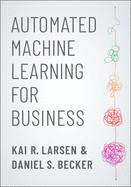 Automated Machine Learning for Business