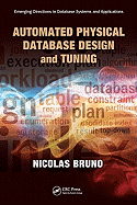Automated Physical Database Design and Tuning