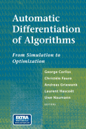 Automatic Differentiation of Algorithms: From Simulation to Optimization - Corliss, George (Editor), and Faure, Christele (Editor), and Griewank, Andreas (Editor)