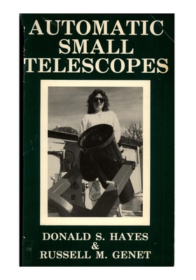 Automatic Small Telescopes - Genet, Russell, and Hayes, Donald