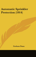 Automatic Sprinkler Protection (1914)