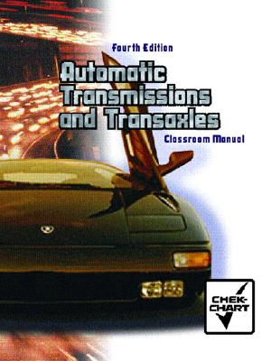 Automatic Transmission and Transaxle Set: Classroom Manual and Shop Manual Package - Chek Chart