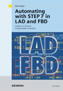 Automating with Step 7 in Lad and Fbd: Simatic S7-300/400 Programmable Controllers