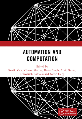 Automation and Computation: Proceedings of the International Conference on Automation and Computation, (AutoCom 2022), Dehradun, India - Vats, Satvik (Editor), and Sharma, Vikrant (Editor), and Singh, Karan (Editor)