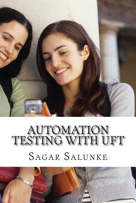 Automation Testing with UFT: A Beginner's Guide - Salunke, Sagar