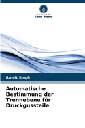 Automatische Bestimmung der Trennebene f?r Druckgussteile