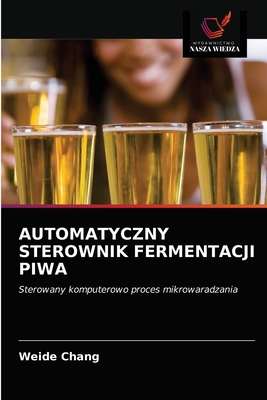 Automatyczny Sterownik Fermentacji Piwa - Chang, Weide