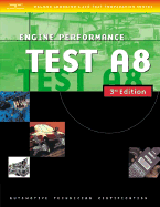 Automotive ASE Test Preparation Manuals, 3e A8: Engine Performance - Delmar Publishers, and Delmar Thomson Learning, and Thomson Delmar Learning, (Thomson Delmar Learning)