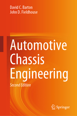 Automotive Chassis Engineering - Barton, David C., and Fieldhouse, John D.