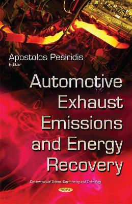 Automotive Exhaust Emissions and Energy Recovery - Pesiridis, Apostolos (Editor)