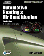 Automotive Heating & Air Conditioning: Classroom Manual & Shop Manual