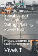 Automotive Requirement Specification for High Voltage Battery Power Pack: Prismatic Lithium-Ion Cell Specifications for HV EV