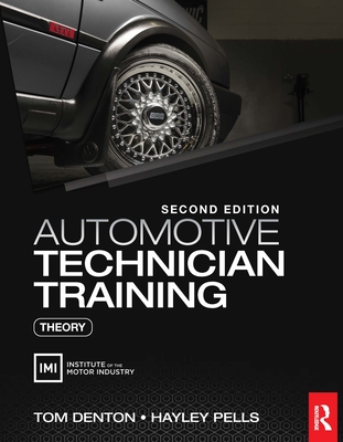 Automotive Technician Training: Theory - Denton, Tom, and Pells, Hayley