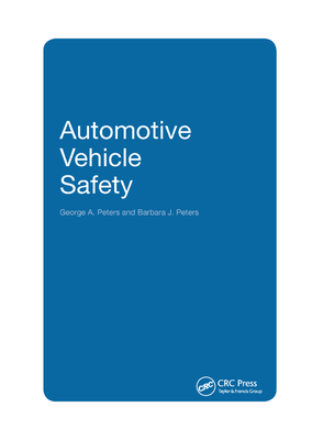 Automotive Vehicle Safety - Peters, George A., and Peters, Barbara J.