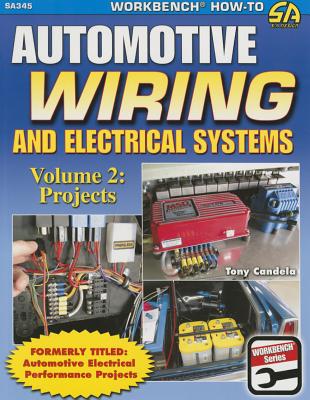 Automotive Wiring & Electrical Sys Vol.2: Projects - Candela, Tony