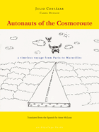Autonauts of the Cosmoroute: A Timeless Voyage from Paris to Marseilles