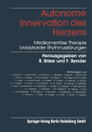 Autonome Innervation Des Herzens: Medikamentose Therapie Bradykarder Rhythmusstorungen