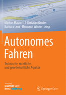 Autonomes Fahren: Technische, Rechtliche Und Gesellschaftliche Aspekte