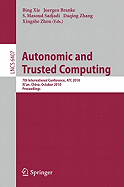 Autonomic and Trusted Computing: 7th International Conference, ATC 2010, Xi'an, China, October 26-29, 2010, Proceedings