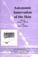 Autonomic Innervation of the Skin - Gibbins, I L (Editor), and Morris, Judy L (Editor)