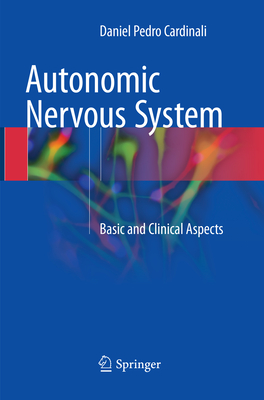 Autonomic Nervous System: Basic and Clinical Aspects - Cardinali, Daniel Pedro