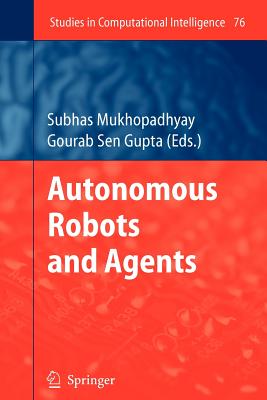 Autonomous Robots and Agents - Sen Gupta, Gourab (Editor)