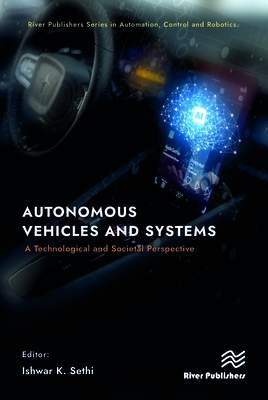 Autonomous Vehicles and Systems: A Technological and Societal Perspective - Sethi, Ishwar K (Editor)