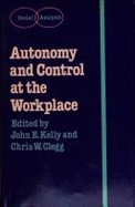 Autonomy and Control at the Workplace: Contexts for Job Redesign