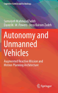 Autonomy and Unmanned Vehicles: Augmented Reactive Mission and Motion Planning Architecture