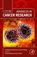 Autophagy and Senescence in Cancer Therapy: Volume 150