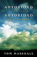 Autoridad en el Cielo, Autoridad en la Tierra