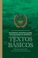 Autoridad Internacional de Los Fondos Marinos: Textos Basicos