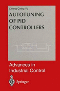 Autotuning of Pid Controllers: Relay Feedback Approach - Yu, Cheng-Ching, and Yu, C C