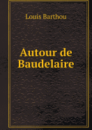 Autour de Baudelaire