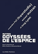 Autres Odysees de L'Espace: Greg Lynn, Michael Maltzan Et Alessandro Poli