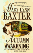 Autumn Awakening - Baxter, Mary Lynn