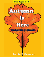 Autumn is Here: Coloring Book for Children Ages 2-7