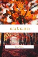 autumn journal: Blank line journal with perfect paper size for men, women, kids and teens to write in - multi purpose notebook, diary and logbook